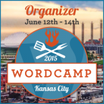 I was a WordCamp Kansas City 2015 Organizer